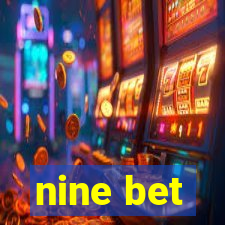 nine bet